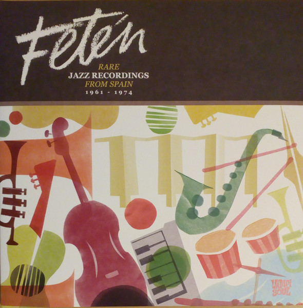 Various - Fetén (Rare Jazz Recordings From Spain 1961 - 1974) | Vampi Soul (VAMPI 146) - main