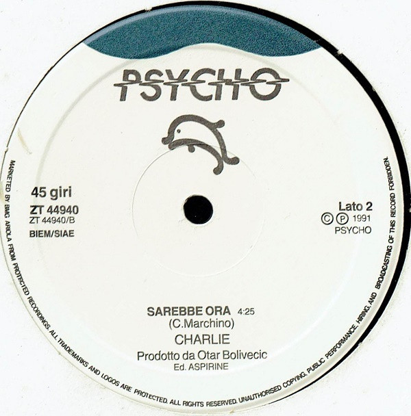 Charlie - Mi Han' Ciulato La Macchina / Sarebbe Ora | Psycho Records (ZT 44940) - 3