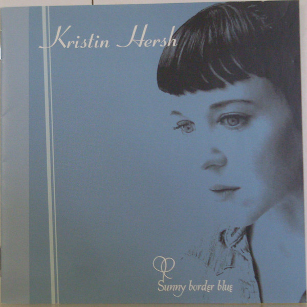 Kristin Hersh - Sunny Border Blue CD | 4AD (CAD 2102 CD) - main Kristin Hersh - Sunny Border Blue CD | 4AD (CAD 2102 CD) - main