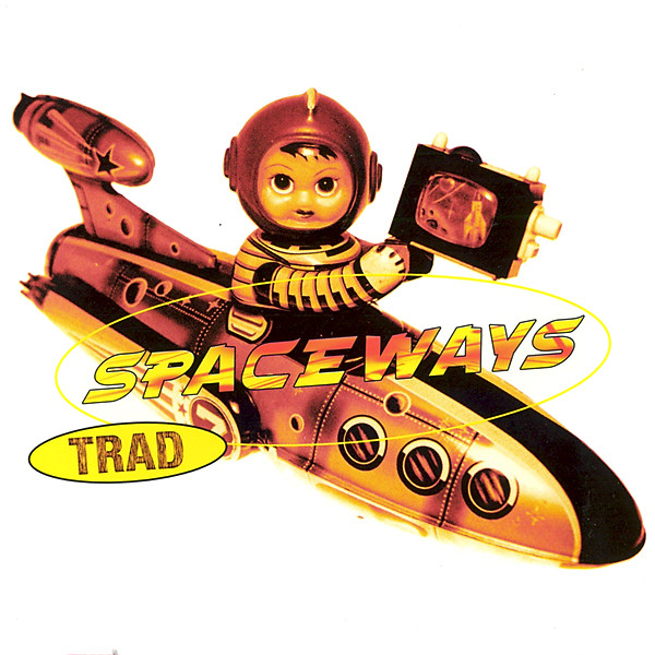 Spaceways - Trad | Cup Of Tea Records (COT CD 002)