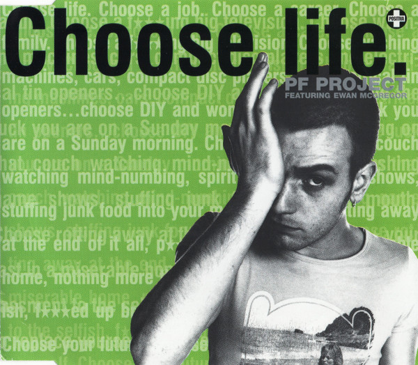 PF Project Featuring Ewan McGregor - Choose Life | Positiva (CDTIV 84) - main