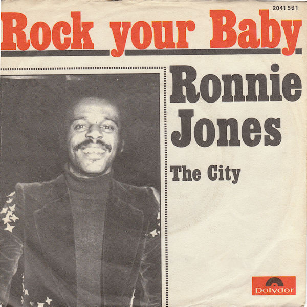 Ronnie Jones - Rock Your Baby | Polydor (2041 561)