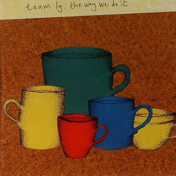 Team LG - The Way We Do It | Kennington Recordings (KENCD1) - main