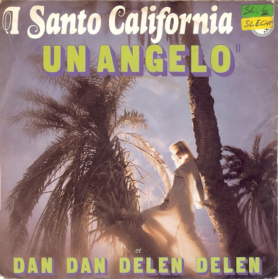 I Santo California - Un Angelo | Philips (6061 952) - main