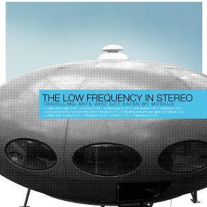 The Low Frequency In Stereo - Travelling Ants Who Got Eaten By Moskus | Kapitän Platte (Kutter 033)