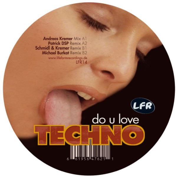 Andreas Kremer - Do U Love Techno | Lifeform Recordings (LFR 14) - main