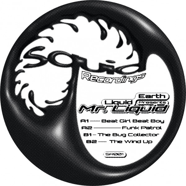 Mr. Liquid - Liquid Earth Presents Mr. Liquid | Squid Recordings (SR001)