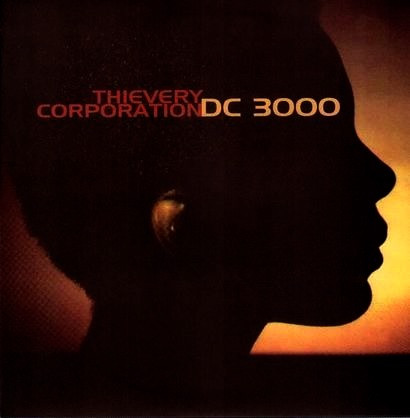 Thievery Corporation - DC 3000 | Eighteenth Street Lounge Music (ESL023)