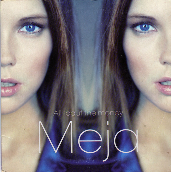 Meja - All 'Bout The Money | Columbia (COL 665463 6) - main Meja - All 'Bout The Money | Columbia (COL 665463 6) - main
