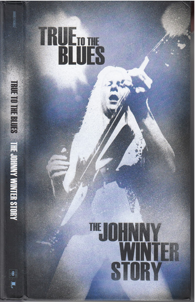 Johnny Winter - True To The Blues: The Johnny Winter Story | Columbia (88883740852) - main Johnny Winter - True To The Blues: The Johnny Winter Story | Columbia (88883740852) - main