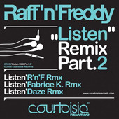 Raff 'N' Freddy - Listen - Remix Part.2 | Courtoisie Records (CR004R) - main Raff 'N' Freddy - Listen - Remix Part.2 | Courtoisie Records (CR004R) - main