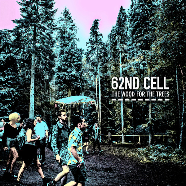 62nd Cell - The Wood For The Trees | YozMaz (YOZMAZ003) - main