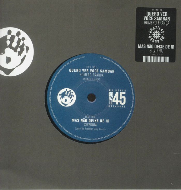 Homero França / Silvinha Araújo - Quero Ver Você Sambar / Mas Não Deixe De Ir | Mr Bongo (BRZ45096)