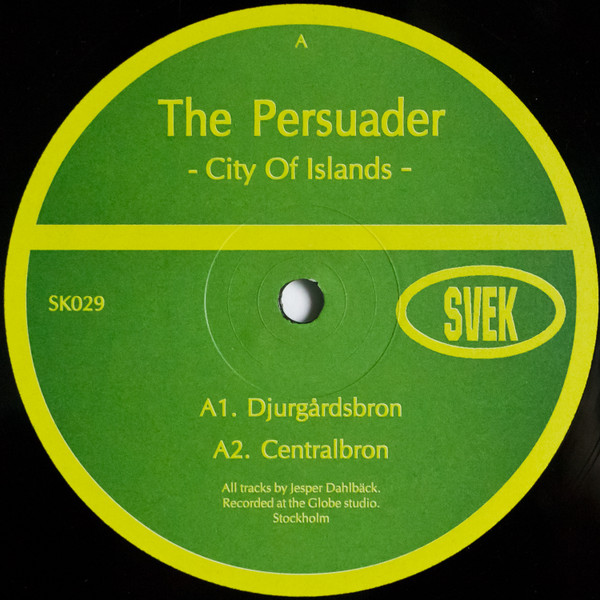 The Persuader - City Of Islands | Svek (SK029) - main The Persuader - City Of Islands | Svek (SK029) - main