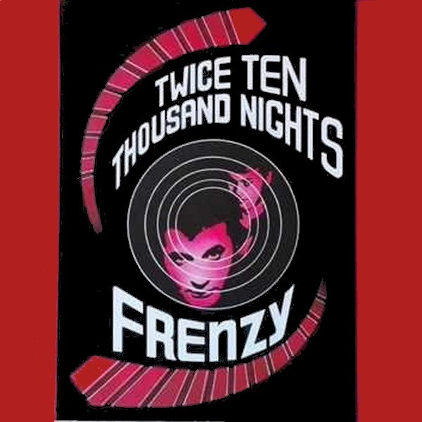 Frenzy - Twice Ten Thousand Nights | CBS (CBS 650045 7)
