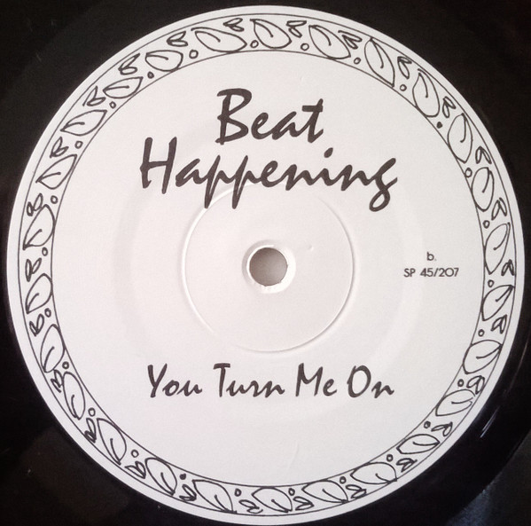Beat Happening - You Turn Me On | Sub Pop (SP 45/207) - 4