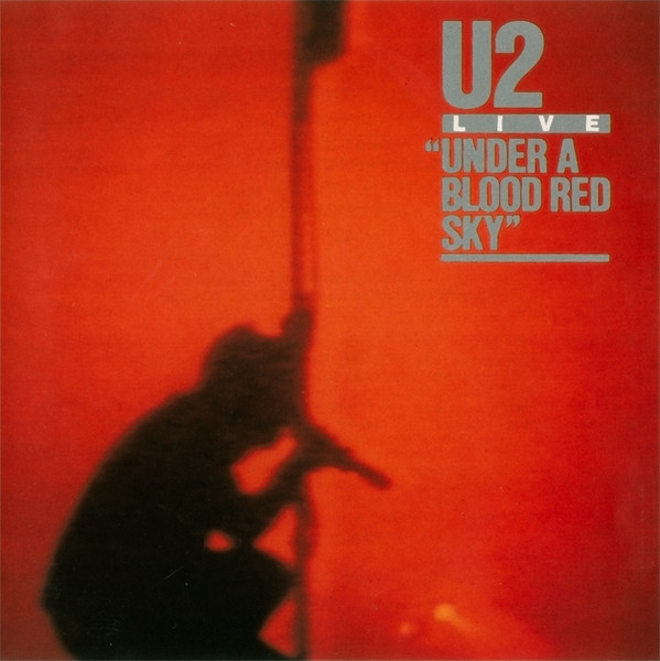 U2 - Live / Under A Blood Red Sky | Island Records (CIDM-113) - main