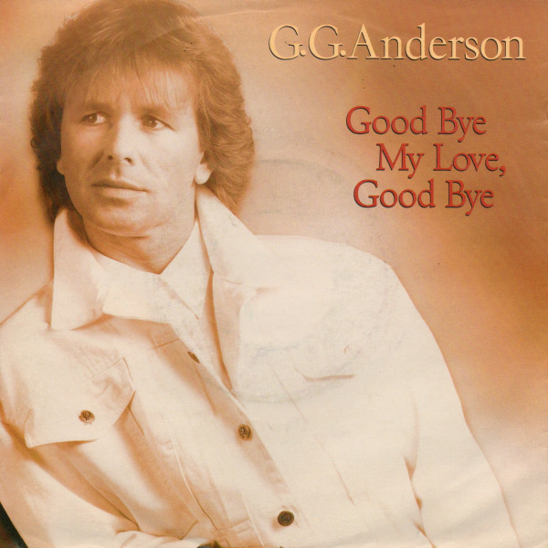 G.G. Anderson - Good Bye My Love, Good Bye | Hansa (112 524)