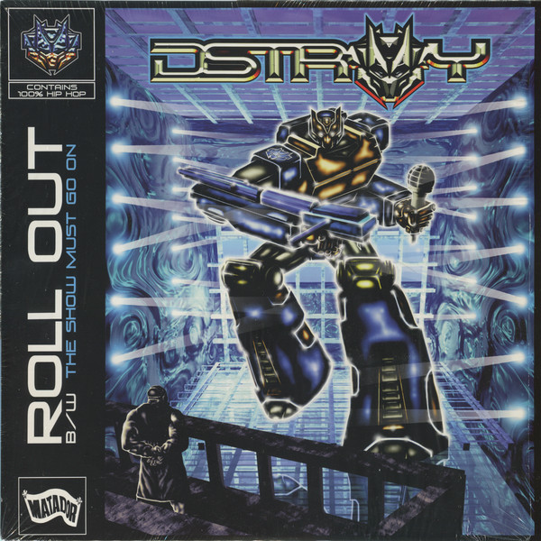 MC D-Stroy - Roll Out / The Show Must Go On | Matador (OLE 517-1)
