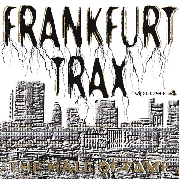 Various - Frankfurt Trax Volume 4 (The Hall Of Fame) | Dance Pool (DAN 474395 2)