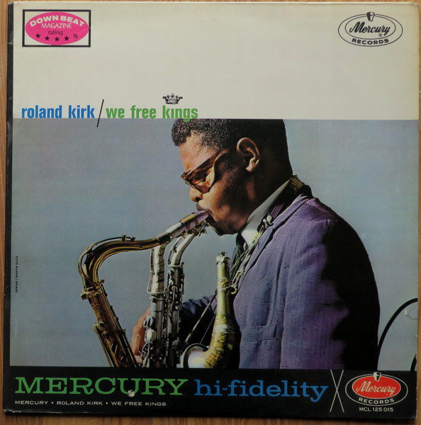 Roland Kirk - We Free Kings | Mercury (MCL 125 015) - main