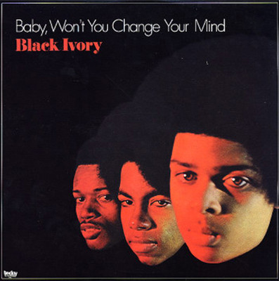 Black Ivory - Baby, Won't You Change Your Mind | Today Records (TLP-1008) - main Black Ivory - Baby, Won't You Change Your Mind | Today Records (TLP-1008) - main