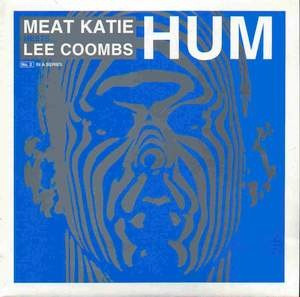 Meat Katie Meets Lee Coombs - Hum | Kingsize (KS 78)