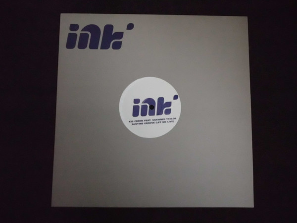 Kid Crème Feat. Shawnee Taylor - Austin's Groove (Let Me Live) | Ink Records (NIBNE8) - main