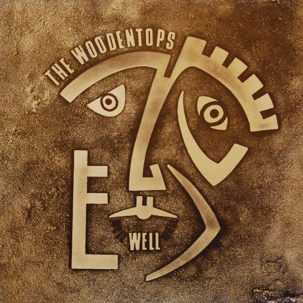 The Woodentops - Well Well Well | Rough Trade (RTT 167)