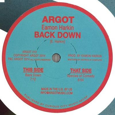 Eamon Harkin - Back Down | Argot (ARGOT 010) - 3 Eamon Harkin - Back Down | Argot (ARGOT 010) - 3