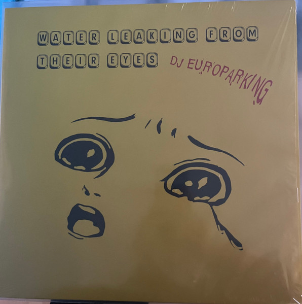 DJ Europarking - Water Leaking From Their Eyes | UFO Inc. (UFO13) - 2