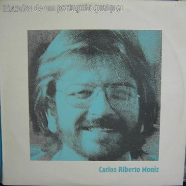 Carlos Alberto Moniz - Histórias De Um Português Qualquer | Schiu! (SLP 012) - main