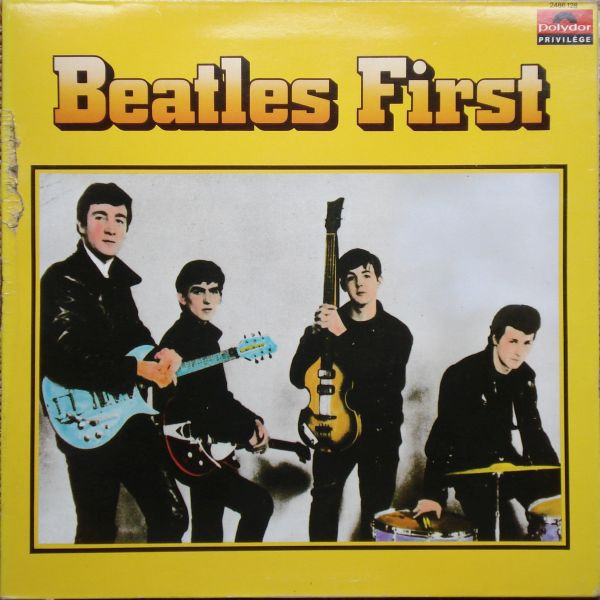 The Beatles , With Tony Sheridan - The Beatles First | Polydor (2486 128) - main The Beatles , With Tony Sheridan - The Beatles First | Polydor (2486 128) - main