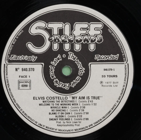 Elvis Costello - My Aim Is True | Stiff Records (940 570) - 4 Elvis Costello - My Aim Is True | Stiff Records (940 570) - 4