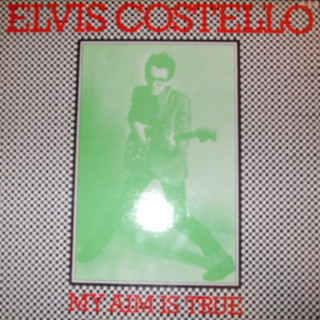 Elvis Costello - My Aim Is True | Stiff Records (940 570) - main Elvis Costello - My Aim Is True | Stiff Records (940 570) - main