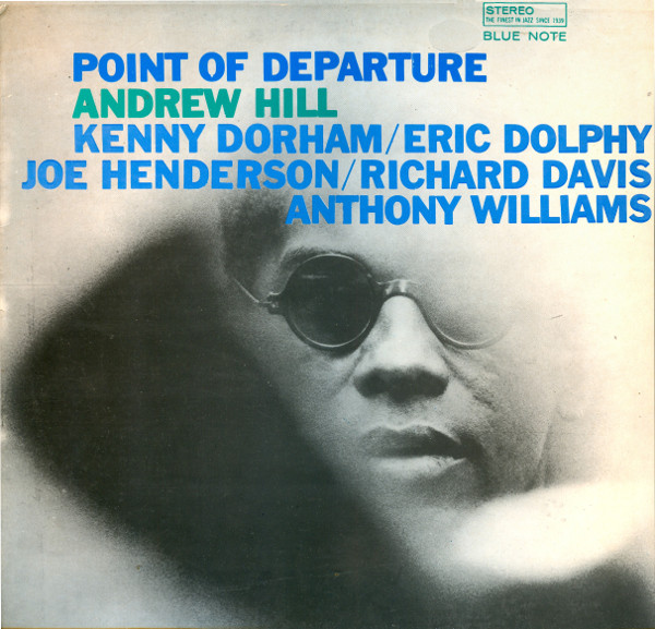 Andrew Hill - Point Of Departure | Blue Note (11C 076-83125) - main