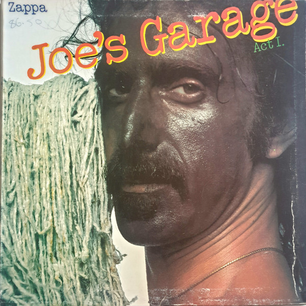 Frank Zappa - Joe's Garage Act I | CBS (SBP 237366) - main Frank Zappa - Joe's Garage Act I | CBS (SBP 237366) - main