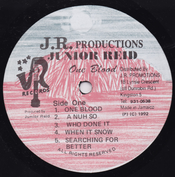 Junior Reid - One Blood | J.R. Productions (IR MUSIC 001) - 3 Junior Reid - One Blood | J.R. Productions (IR MUSIC 001) - 3