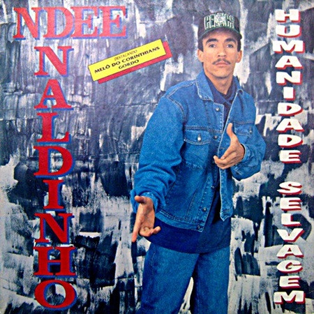 Ndee Naldinho - Humanidade Selvagem | TNT Records (TNT 139)
