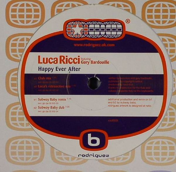 Luca Ricci Featuring Gary Bardouille - Happy Ever After | Rodriguez Entertainment Inc. (rod003t) - 2