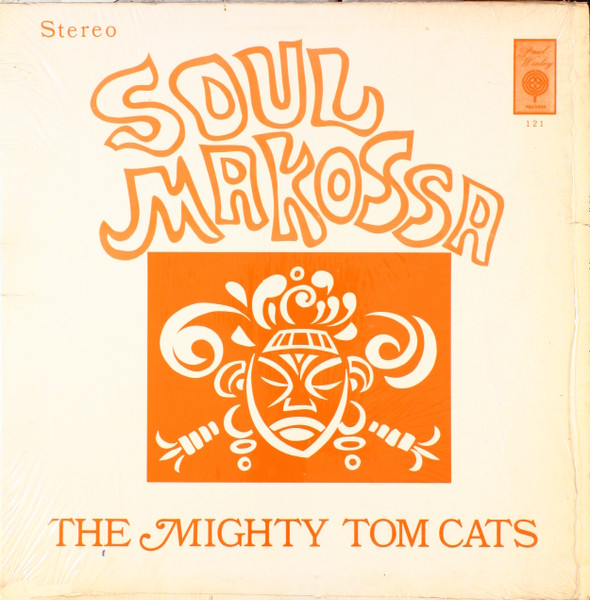 Mighty Tom Cats - Soul Makossa | Paul Winley Records (121)