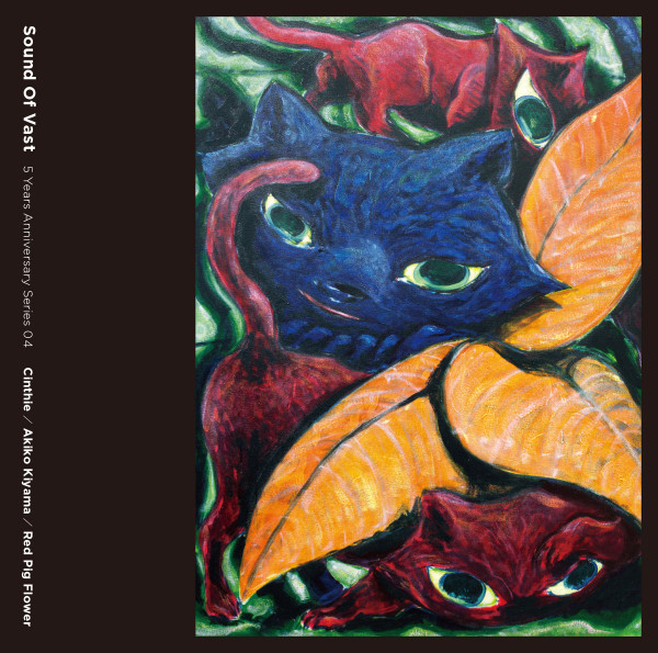 Cinthie / Akiko Kiyama / Red Pig Flower - Sound Of Vast - 5 Years Anniversary Series 04 | Sound Of Vast (SOV5YEARS04)