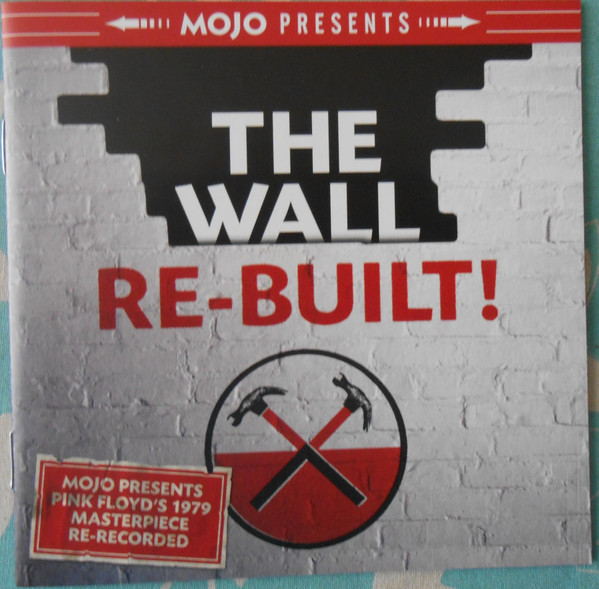 Various - The Wall Re-Built! (Mojo Presents Pink Floyd's 1979 Masterpiece Re-Recorded) | Cherry Red (MOJOCDD1002) - main