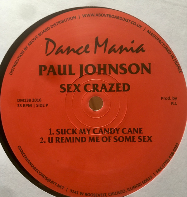 Paul Johnson - Sex Crazed / Track Happy | Dance Mania (DM 138 2016)