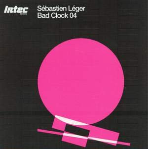 Sébastien Léger - Bad Clock 04 | Intec Records (INTEC047)