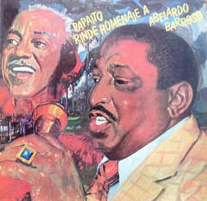 Papaito - Papaito Rinde Homenaje A Abelardo Barroso | SAR Records (LPS-99344) - main Papaito - Papaito Rinde Homenaje A Abelardo Barroso | SAR Records (LPS-99344) - main