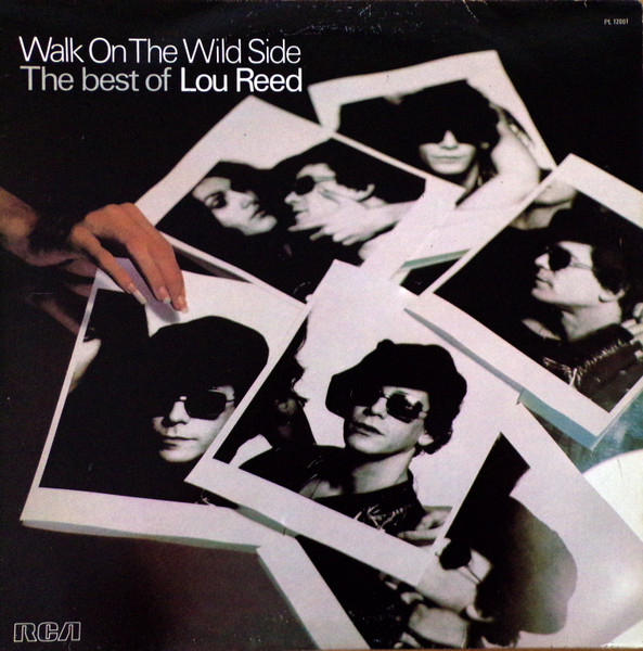 Lou Reed - Walk On The Wild Side - The Best Of Lou Reed | RCA Victor (PL 12001) - main Lou Reed - Walk On The Wild Side - The Best Of Lou Reed | RCA Victor (PL 12001) - main