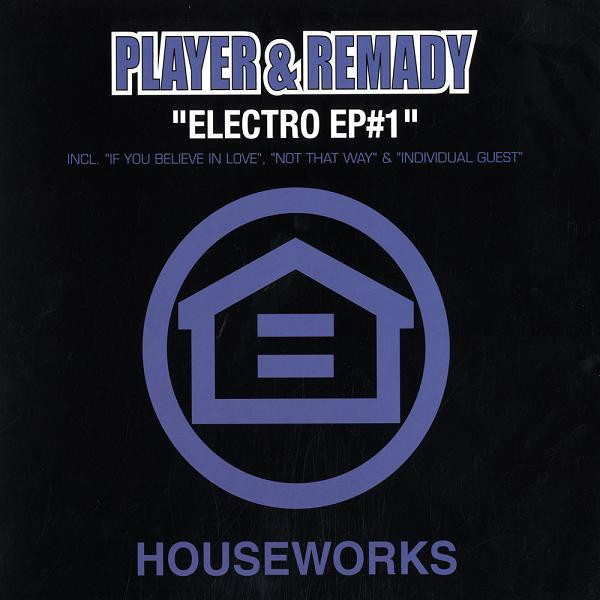 Player & Remady - Electro EP#1 | Houseworks (HW039) - main Player & Remady - Electro EP#1 | Houseworks (HW039) - main
