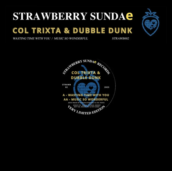 Vinyltrixta & Dubble Dunk - Wasting Time With You / Music So Wonderful | Strawberry Sundae Records (STRAWB002)