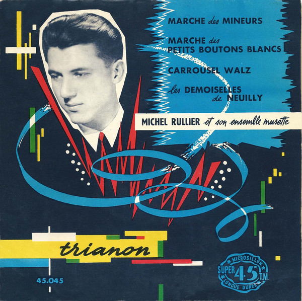 Michel Rullier Et Son Ensemble , Michel Rullier Et Son Ensemble - Marche Des Mineurs | Trianon (45.045)
